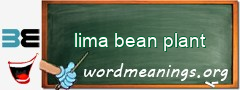 WordMeaning blackboard for lima bean plant